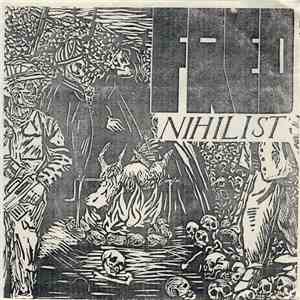 Fred Nihilist - Liberation/Ward B12/Cliche