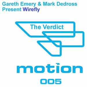 Gareth Emery & Mark Dedross Present Wirefly - The Verdict