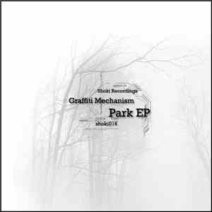 Graffiti Mechanism - Park EP
