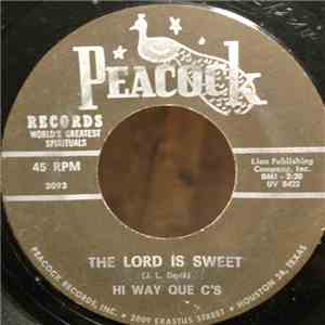 Hi Way Que C's - The Lord Is Sweet / I Got A Feeling
