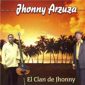 Jhonny Arzuza, El Clan De Jhonny - Para Salseros