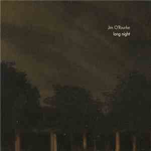 Jim O'Rourke - Long Night