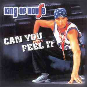 King Of House - Can You Feel It