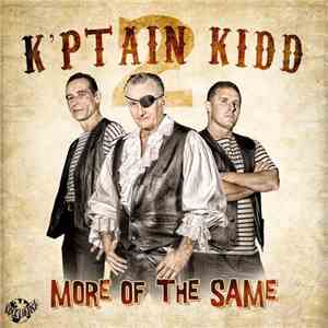 K'ptain Kidd - More Of The Same