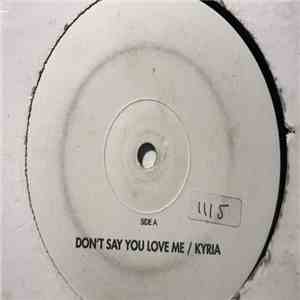 Kyria / Sheldon / Barabba - Don't Say You Love Me / Never Be The Same Again / Maria Maria