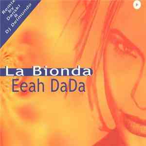La Bionda - Eeah Dada!