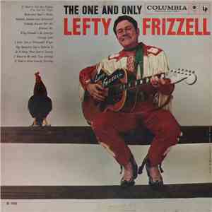 Lefty Frizzell - The One And Only Lefty Frizzell