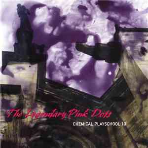 Legendary Pink Dots - Chemical Playschool 10