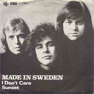 Made In Sweden - I Don't Care / Sunset