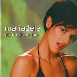 Mariadele - Non Ti Dimentico