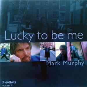 Mark Murphy - Lucky To Be Me
