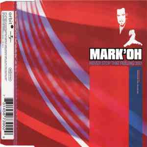 Mark'Oh - Never Stop That Feeling 2001