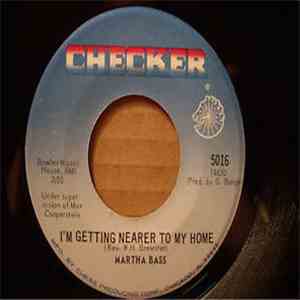 Martha Bass - I'm Getting Nearer To My Home / I'm So Grateful