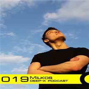 Milkos - Deep-X Podcast 019