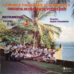 Orquesta De Cuatros De Puerto Rico - La Musica Folklórica De Puerto Rico Volumen 2