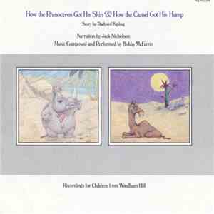 Rudyard Kipling, Jack Nicholson, Bobby McFerrin - How The Rhinoceros Got His Skin & How The Camel Got His Hump