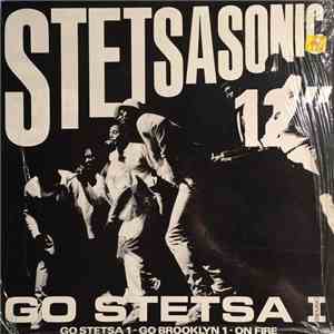 Stetsasonic - Go Stetsa I (Remix) / Go Stetsa 1 • Go Brooklyn 1 • On Fire