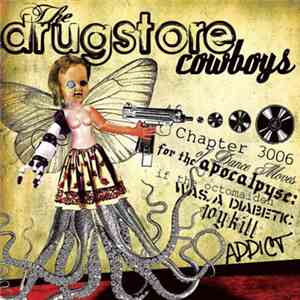 The Drugstore Cowboys - Chapter 3006 Of Dance Moves For The Apocalypse: If The Octomaiden Was A Diabetik Joykill Addict