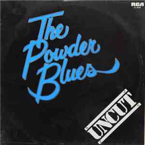 The Powder Blues - Uncut