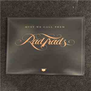 The Rad Trads - Must We Call Them Rad Trads