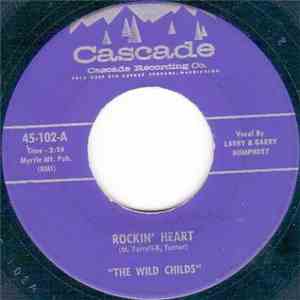 The Wild Childs - Rockin' Heart / I'm Leaving Town Baby