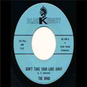 The Wind  - Don't Take Your Love Away / Midnight In Mexico