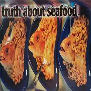 Truth About Seafood - Truth About Seafood