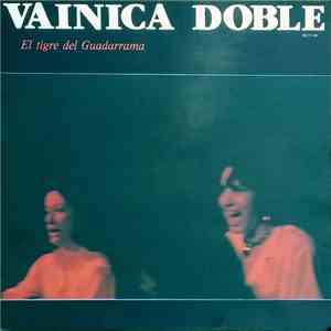 Vainica Doble - El Tigre Del Guadarrama