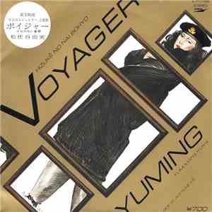 Yuming = Yumi Matsutoya - Voyager - Hizukè No Nai Bohyo