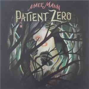 Aimee Mann - Patient Zero
