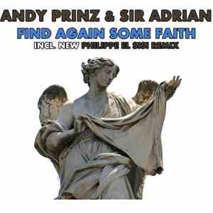 Andy Prinz & Sir Adrian - Find Again Some Faith (Remixed)