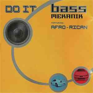 Bass Mekanik Featuring Afro-Rican - Do It