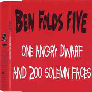 Ben Folds Five - One Angry Dwarf And 200 Solemn Faces