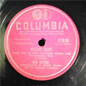 Bob Atcher - Wasted Tears / On Account Of You
