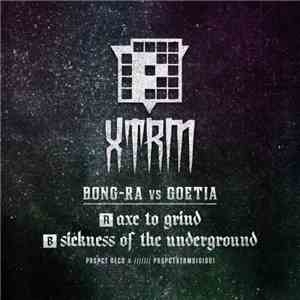 Bong-Ra vs Goetia - Axe To Grind / Sickness Of The Underground