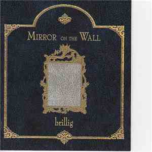 Brillig - Mirror On The Wall