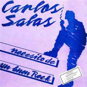Carlos Salas  - Necesito De Un Buen Rock