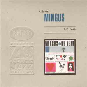 Charles Mingus - Oh Yeah