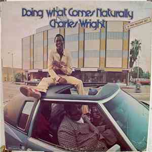 Charles Wright - Doing What Comes Naturally