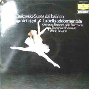 Ciakovski, Orchestra Sinfonica Della Filarmonica Nazionale Di Varsavia, Witold Rowicki - Suites Dal Balletto - Il Lago Dei Cigni - La Bella Addormentata
