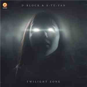 D-Block & S-te-Fan - Twilight Zone