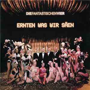 Die Fantastischen Vier - Ernten Was Wir Säen