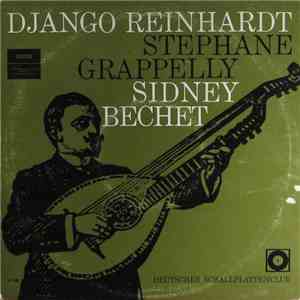 Django Reinhardt, Stéphane Grappelly, Sidney Bechet - Django Reinhardt Stephane Grappelly Sidney Bechet