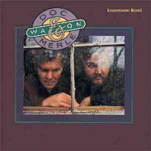 Doc & Merle Watson - Lonesome Road