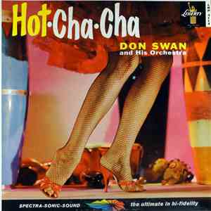 Don Swan And His Orchestra - Hot Cha Cha