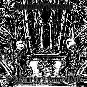 Fractured Persona - Black Vomit For A Perfect World