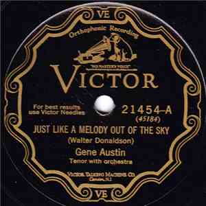 Gene Austin - Just Like A Melody Out Of The Sky / I Can't Do Without You