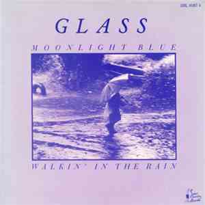 Glass  - Moonlight Blue / Walkin' In The Rain