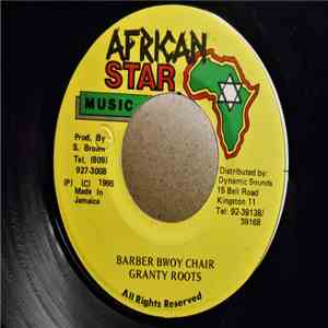 Granty Roots - Barber Bwoy Chair