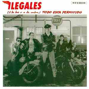 Ilegales  - (A La Luz O A La Sombra) Todo Está Permitido